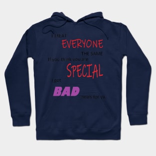 Treat Everyone the Same Hoodie